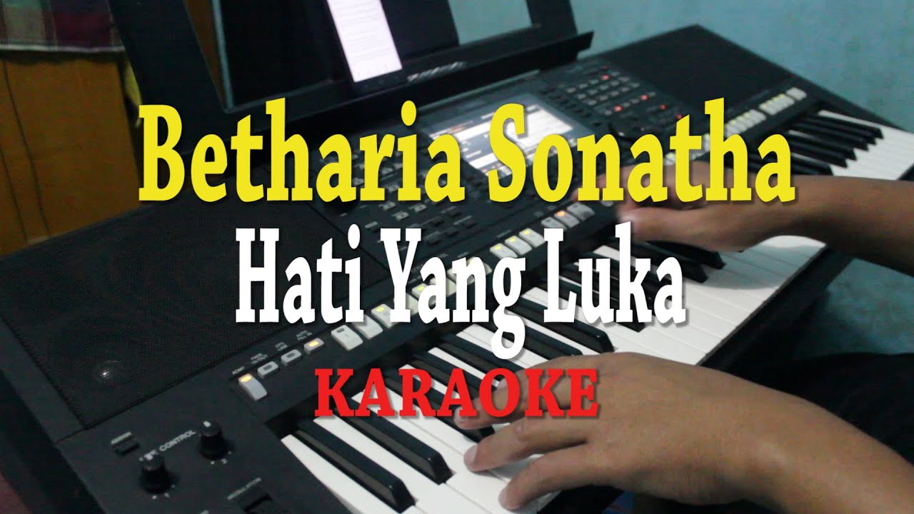 HATI YANG LUKA - Betharia Sonata | KARAOKE, LIRIK - YouTube