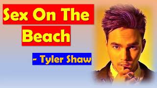 Tyler Shaw - Sex On The Beach Lyrics