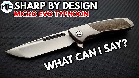 Sharp By Design Micro Evo Typhoon Folding Knife - Overview and Review