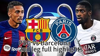 PSG Vs Barcelona 2nd Leg full highlights #uefachampionsleague #ucl #barcelona #psg #mbappe #messi