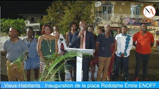 Vieux-Habitants: Inauguration de la place Rodolphe Émile ENOFF.