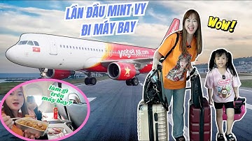 Lần Đầu Mint Vy Và Bà Ngoại Đi Máy Bay Như Thế Nào , Mẹ Hà Hí Có Nhiệm Vụ Gì Trong Chuyến Đi Này?