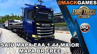 SAIU MAPA EAA 1,44 MELHOR MAPA FREE BR ( ETS2 V1.44)
