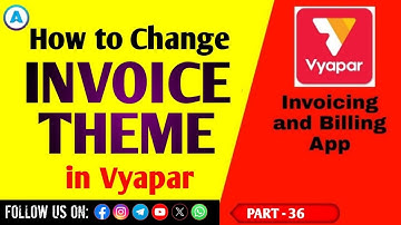 Vyapar : How to change invoice theme in vyapar app | Part 36