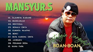 Kumpulan Lagu Dangdut Lawas Terbaik Mansyur S   Nostalgia Original  Tajamnya Karang