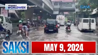 Saksi Express: May 9, 2024 [HD]