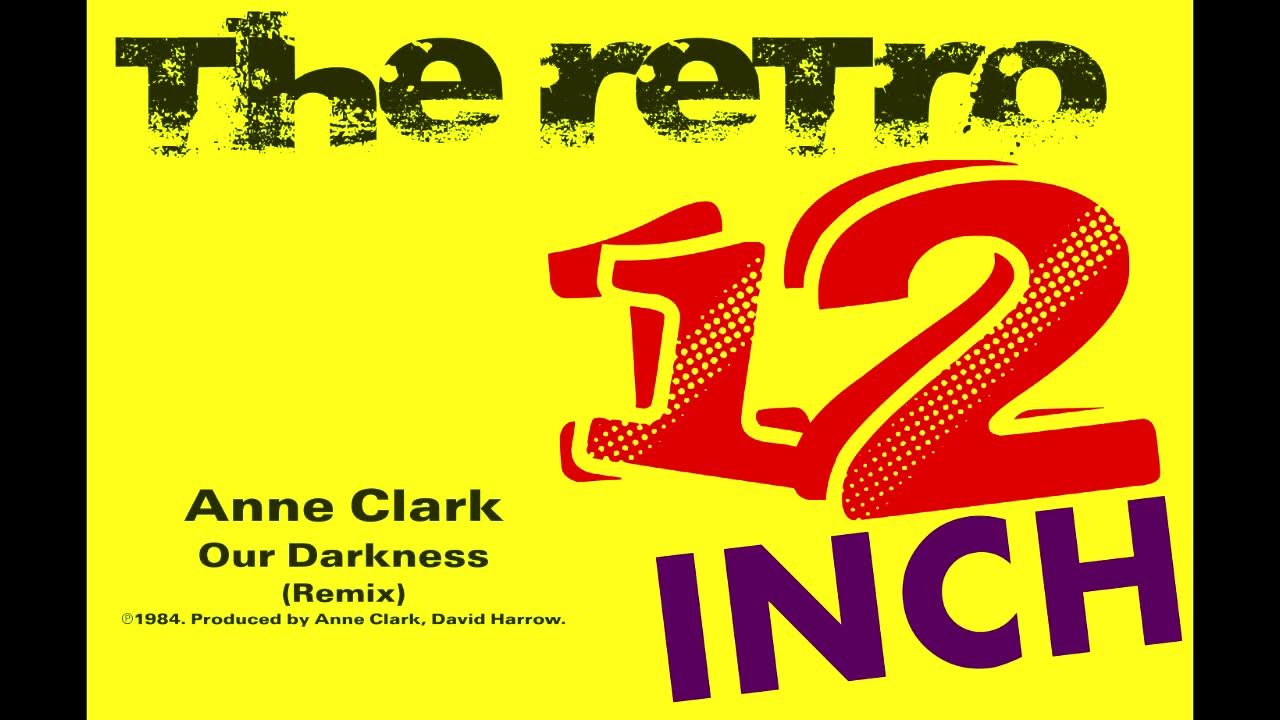 Anne Clark Our Darkness (Remix) YouTube