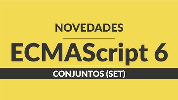 5. Curso de javascript: Novedades de Ecmascript 6(ES6) - Conjuntos (Set)