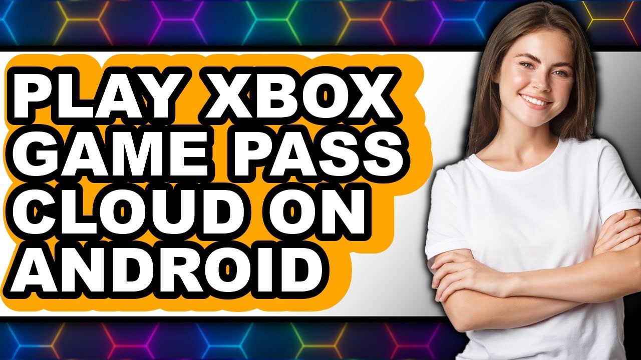 How to Play Xbox Game Pass Cloud on Android (full Guide) - YouTube