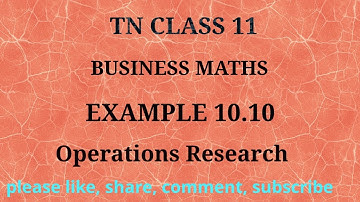 TN 11 business maths |chapter 10 |example 10.10 | operations research | gmrrao maths |