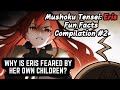 Mushoku tensei eris fun facts compilation part 2