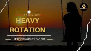 HEAVY ROTATION VERSI HIPHOP DANGDUT || RAP DUT