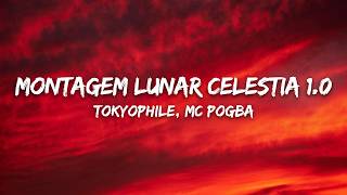 Tokyophile - Montagem Lunar Celestia 1.0 (Slowed)