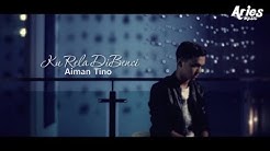 Aiman Tino - Ku Rela Dibenci (Official Music Video with Lyric)  - Durasi: 3:51. 