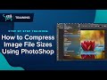 Image Compression Tutorial | 2021 Photoshop Tips