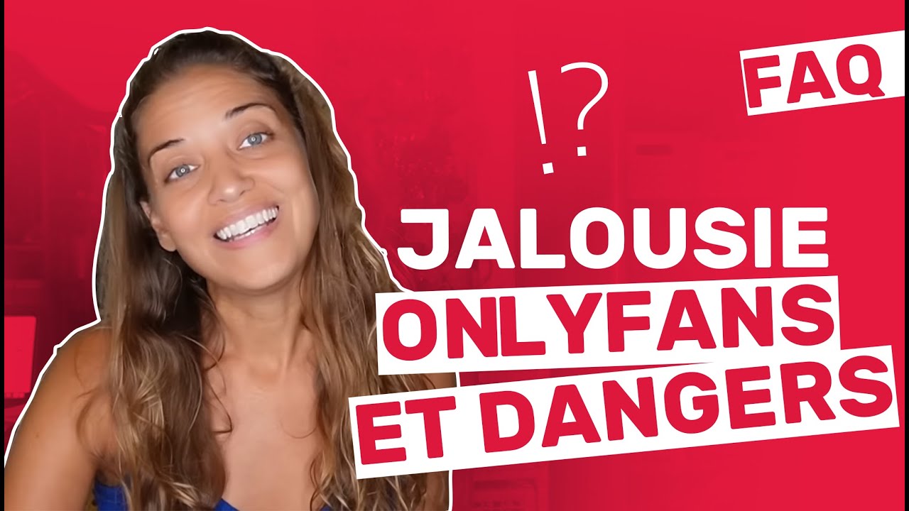 🔻FAQ Jalousie, Only Fan et Dangers | Le Corps La Maison L'esprit - YouTube