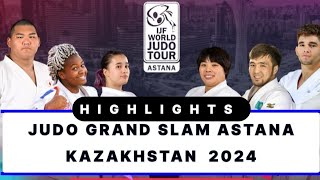 HIGHLIGHTS JUDO GRAND SLAM ASTANA 🇰🇿KAZAKHSTAN 2024