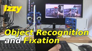 Izzy's Two-Eyed Robot Object Recognition and Fixation
