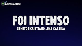 Zé Neto e Cristiano, Ana Castela - Foi Intenso (Letra\Lyrics) #intenso