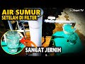 Lihat hasilnya... air sumur setelah di filter menggunakan filter air paralon