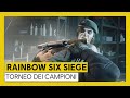 RAINBOW SIX SIEGE - IL TORNEO DEI CAMPIONI (Evento Road to S.I. 2020)