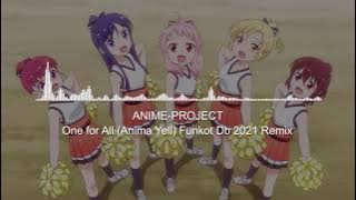 [Dangdut House/Funky Kota] ANIME-PROJECT - One for All (Anima Yell) Funkot Db 2021 Remix