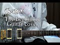 ONE OK ROCK - The Beginning  &quot;EYE OF THE STORM JAPAN TOUR&quot; ver. Guitar cover