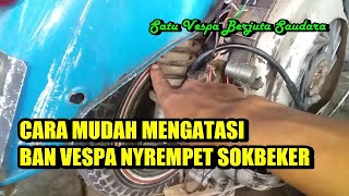 CARA MENGATASI BAN VESPA NYREMPET SOKBEKER