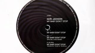 Noël Jackson - My Baby Don&#39;t Stop