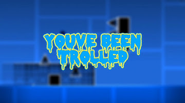 You’ve Been Trolled - (Insane)