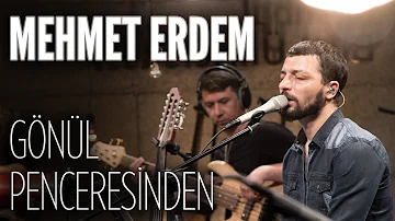 Mehmet Erdem -  Gönül Penceresinden (JoyTurk Akustik)