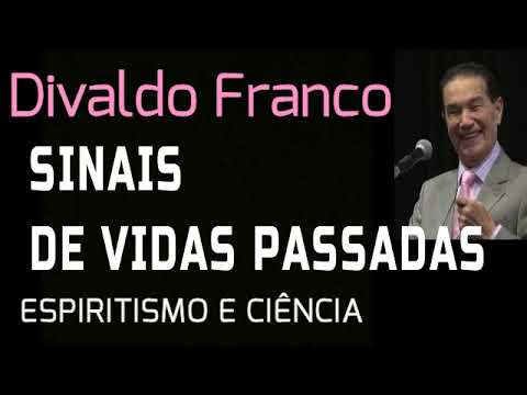 SINAIS DE VIDAS PASSADAS NO PRESENTE // Divaldo Franco // ÓTIMO