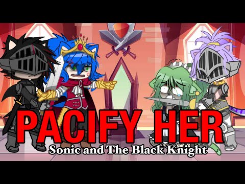 Pacify Her! // Sonic And The Black Night // OG Concept? // Gacha Club Meme