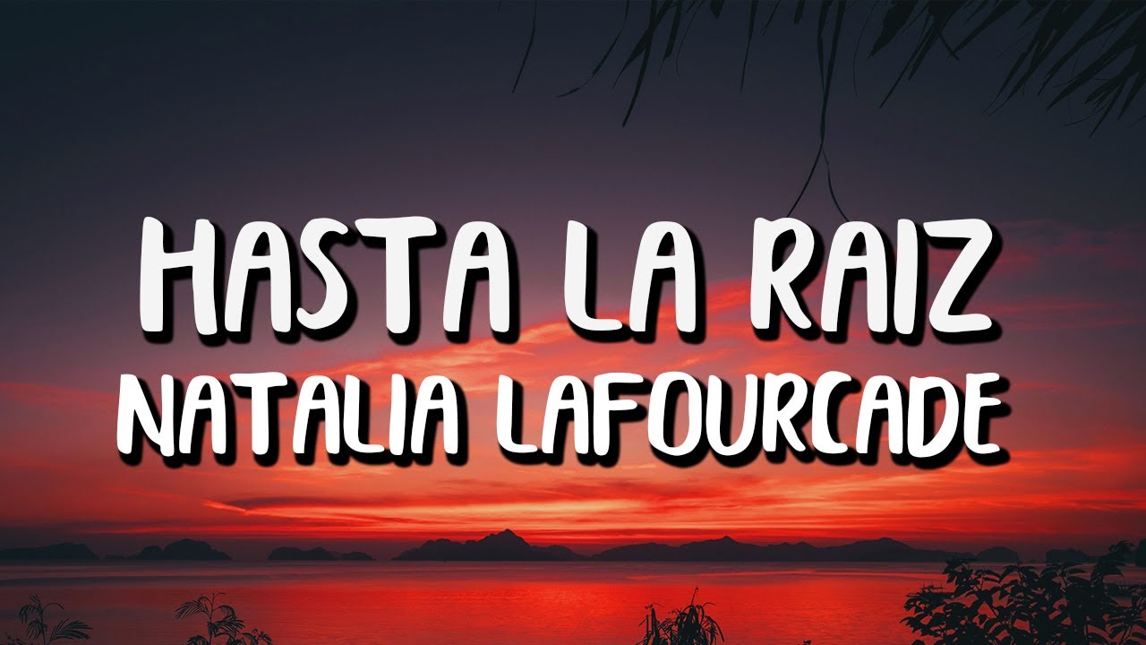 Natalia Lafourcade   Hasta la Raz LetraLyrics