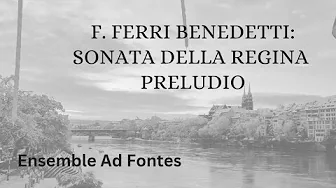 Flavio Ferri Benedetti: Sonata della Regina, Preludio Flavio Ferri Benedetti: Sonata della Regina, Preludio