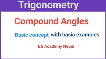 Compound angles trigonometry basic concept with basic examples ||compound angles class 9 ||opt maths