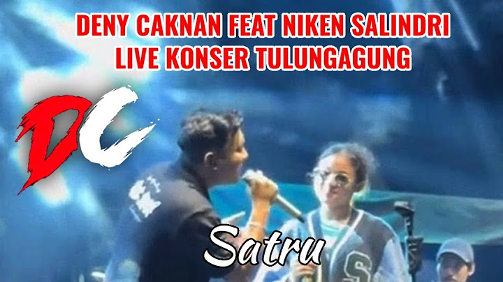 Deny caknan feat Niken salindri || satru || live konser tulungagung