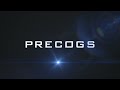 Introducing precogs