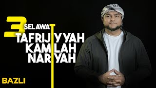 Selawat Tafrijiyah I Kamilah I Nariyah