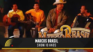 Marco Brasil - 10 Anos - Ao Vivo