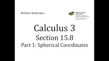 Calculus 3 Section 15.8 - Part 1 : Spherical Coordinates