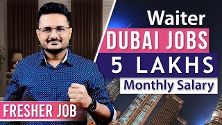 How to Get a Waiter Job in Dubai? | Salaries of Waiter Job in UAE