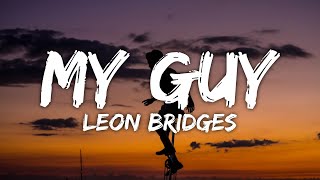 Leon Bridges - My Guy Lyrics