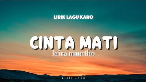 Lirik lagu Karo || cinta mati |Laira munthe