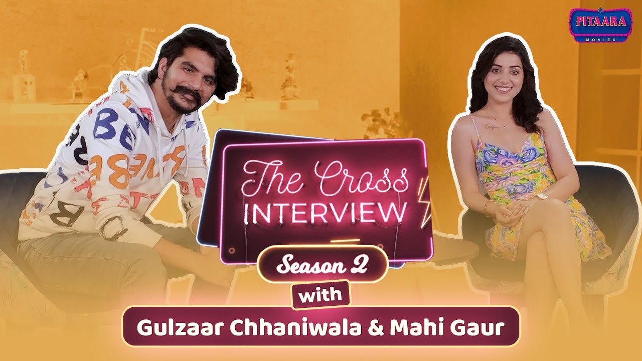 Cross Interview S2 EP 10 With Gulzaar Chhaniwala  Mahi Gaur  DJ Wale Babu  Pitaara Tv