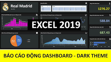Hướng dẫn tạo Báo Cáo động Dashboard - Dark Theme - Excel 2019 Full