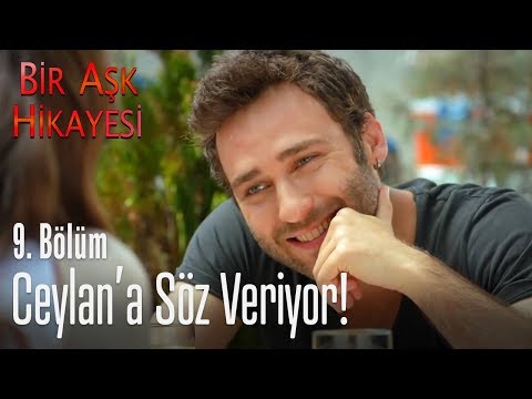 Korkut, Ceylan'a söz veriyor! - Bir Aşk Hikayesi 9. Bölüm