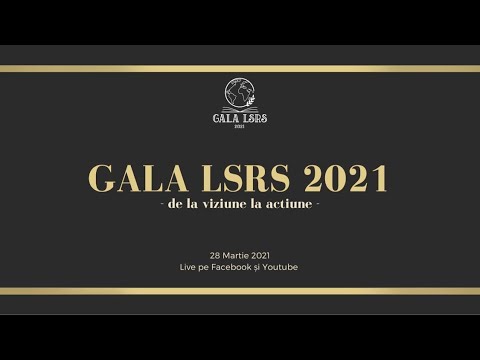 Gala LSRS 2021 - De la viziune la acțiune