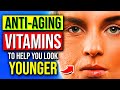 7 Top ANTI-AGING Vitamins &amp; Supplements To Help You Look Younger That Actually Work