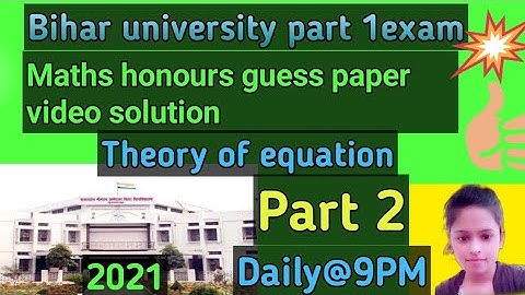 Theory of equation||Guess paper video solution||part 2||BSc mathematics